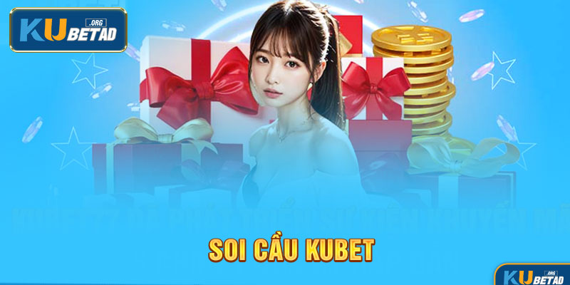 Vài nét giới thiệu về soi cầu kubet cho người mới 