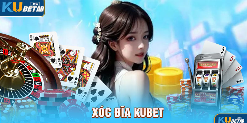 Xóc đĩa Kubet