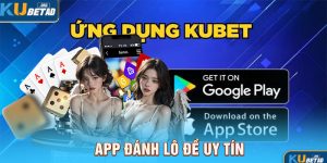 App đánh lô đề uy tín - Giới thiệu địa chỉ cá cược dễ thắng