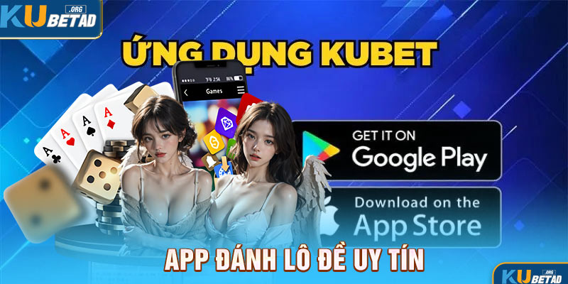 App đánh lô đề uy tín - Giới thiệu địa chỉ cá cược dễ thắng