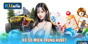 Nạp tiền vào Kubet là bước quan trọng nếu bạn muốn chơi xổ số miền Trung